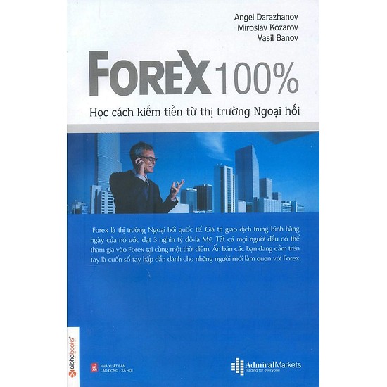 Forex 100% - Học Cách Kiếm Tiền Từ Thị Trường Ngoại Hối